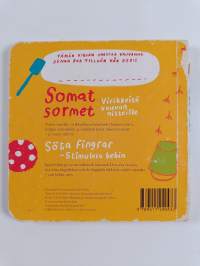 Somat sormet : meidän vauvan ensikirja = Söta fingar : bebins första bok