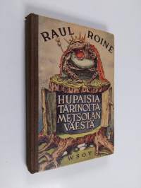 Hupaisia tarinoita Metsolan väestä : Suomen kansan eläinsatuja