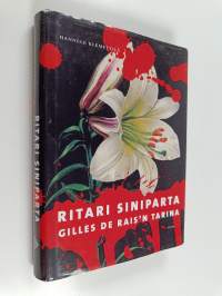 Ritari Siniparta : Gilles de Rais&#039;n tarina