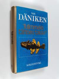 Tulimmeko tähtien takaa
