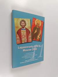 Lappeenranta 1998 &amp; Moscow 2002 : the eleventh and twelfth theological discussions between the Evangelical Lutheran Church of Finland and the Russian Orthodox Church