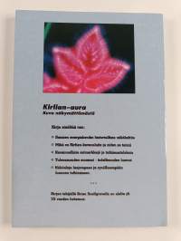Kirlian-aura : kuva näkymättömästä