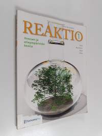 Reaktio 1 : Ihmisen ja elinympäristön kemia