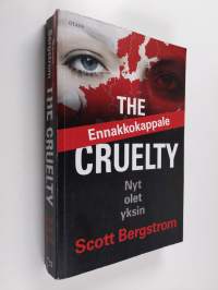 The Cruelty : nyt olet yksin