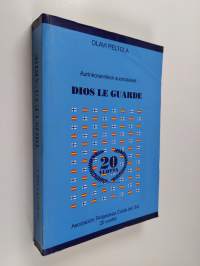 Aurinkorannikon suomalaiset : dios le guarde (signeerattu, tekijän omiste)