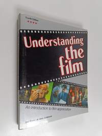 Understanding the film : an introduction to film appreciation
