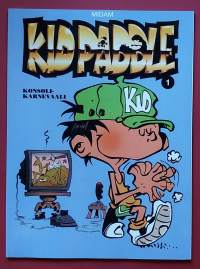 Kid Paddel 1 - Konsolikarnevaali. (Sarjakuva-albumi, sopiva keräilykappaleeksi)