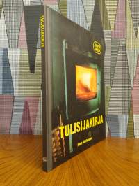 Tulisijakirja : kamiinat, takat, kaakeliuunit