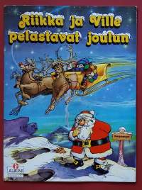 Riika ja Ville pelastavat joulun.   (Sarjakuva-albumi, sopiva keräilykappaleeksi)