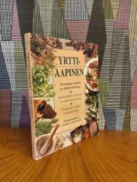 Yrttiaapinen : Perusopas yrteistä ja niiden käytöstä