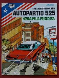 Los Angelesin autopartio 525 - Kovaa peliä Friscossa.  (Sarjakuva-albumi, sopiva keräilykappaleeksi)