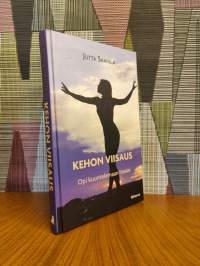 Kehon viisaus : opi kuuntelemaan itseäsi