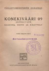 Konekivääri 09  -Rakenne, hoito ja käsittely