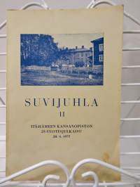Suvijuhla II - Itä-Hämeen Kansanopiston 25-vuotisjulkaisu 20.8.1933