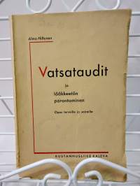 Vatsataudit ja lääkkeetön parantaminen. Opas terveille ja sairaille