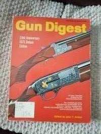 Gun Digest v. 1975, edited by John T. Amber /follett publishing company / Chicago  T-0498