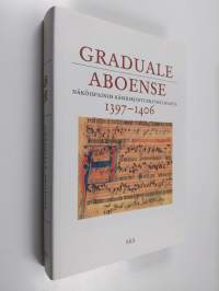Graduale Aboense 1397-1406 : näköispainos käsikirjoituskatkelmasta