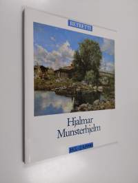 Hjalmar Munsterhjelm ja hänen maisemataiteensa = Hjalmar Munsterhjelm and his landscape art