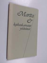 Martta ja kaikenkarvaiset ystävänsä : kootut muistelmat Martta Eskelisen Otavan vuosista 1948-1987