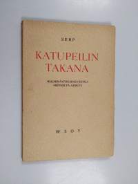 Katupeilin takana : 3-näytöksinen idylli menneiltä ajoilta
