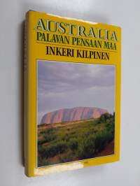 Australia : palavan pensaan maa (signeerattu, tekijän omiste)