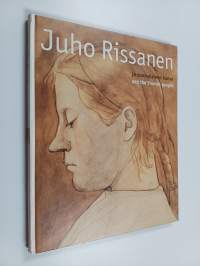 Juho Rissanen ja suomalainen kansa = Juho Rissanen and the Finnish people