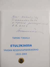 Etulinjassa : Vaasan reserviupseerikerho 1933-2003 (signeerattu, tekijän omiste)