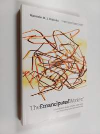 The emancipated worker? : a Foucauldian study of power, subjectivity and organising in the information age - Foucauldian study of power, subjectivity and organisi...