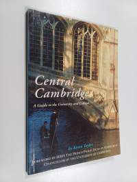 Central Cambridge - A Guide to the University and Colleges