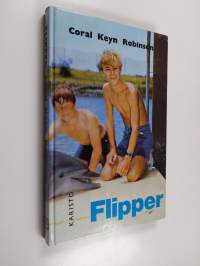 Flipper : Coral Keyn Robinson : Kertomus tunnetusta televisiosarjasta