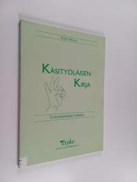 Käsityöläisen kirja : yritystoiminnan työkirja
