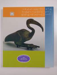 Muinainen Egypti - hetki ikuisuudesta : 30.8.1993-2.1.1994 = Ancient Egypt - a moment of eternity : 30.8.1993-2.1.1994