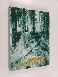 Kerrankos kirves kiveen käy