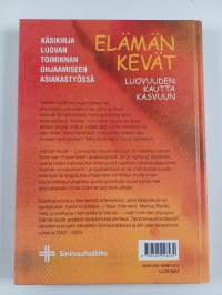 Elämän kevät : luovuuden kautta kasvuun : käsikirja luovan toiminnan ohjaamiseen asiakastyössä