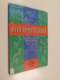 Hyvä ammattilainen : johdatus ammattietiikkaan