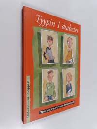 Tyypin 1 diabetes : opas nuoruustyypin diabeetikolle