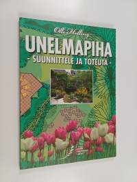 Unelmapiha : suunnittele ja toteuta