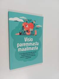 Visio paremmasta maailmasta