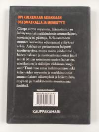 B2B-ostamisen uusi aika : opasta asiakas luoksesi