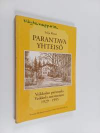 Parantava yhteisö : Veikkolan parantola - Veikkola sanatorium 1929-1995 (signeerattu)