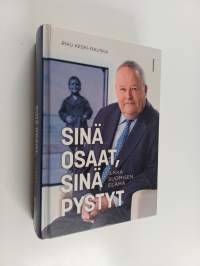 Sinä osaat, sinä pystyt : Ilkka Suomisen elämä