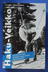 Haku - Veikko. Suurhiihtäjä Veikko Hakulisen muistelmat. (urheiluhistoria, elämäkerta, henkilöhistoria)