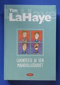 Luonteesi ja sen mahdollisuudet. (Psykologia, elämäntaito, itseapukirjat)