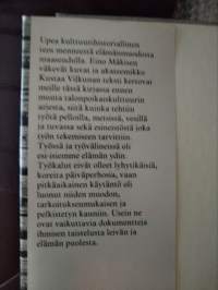 Isientyö , veden ja maan viljaa - arkityön kauneutta v. 1980