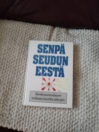 Senpä seudun eestä : keskisuomalaiset sodassa kautta aikojen