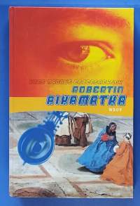 Robertin aikamatka.  (Fantasia, scifi, nuorten kirja)
