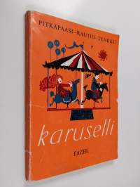 Karuselli : pienen koululaisen musiikkikirja