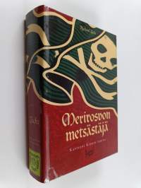 Merirosvon metsästäjä : kapteeni Kiddin tarina