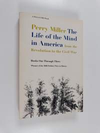 The Life of the Mind in America, from the Revolution to the Civil War