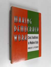 Making democracy work : civic traditions in modern Italy
